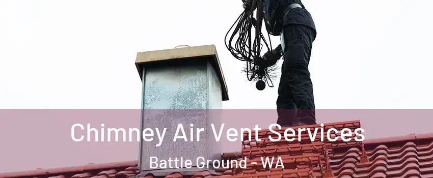  Chimney Air Vent Services Battle Ground - WA