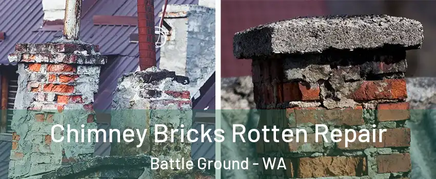 Chimney Bricks Rotten Repair Battle Ground - WA
