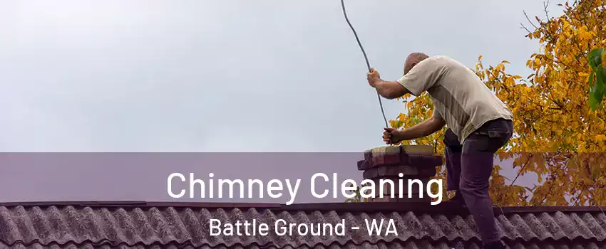  Chimney Cleaning Battle Ground - WA