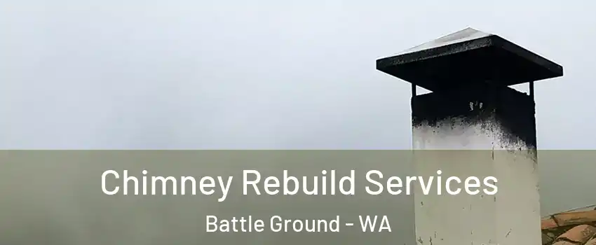  Chimney Rebuild Services Battle Ground - WA