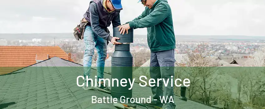 Chimney Service Battle Ground - WA