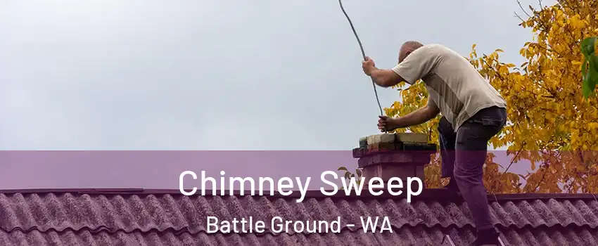 Chimney Sweep Battle Ground - WA