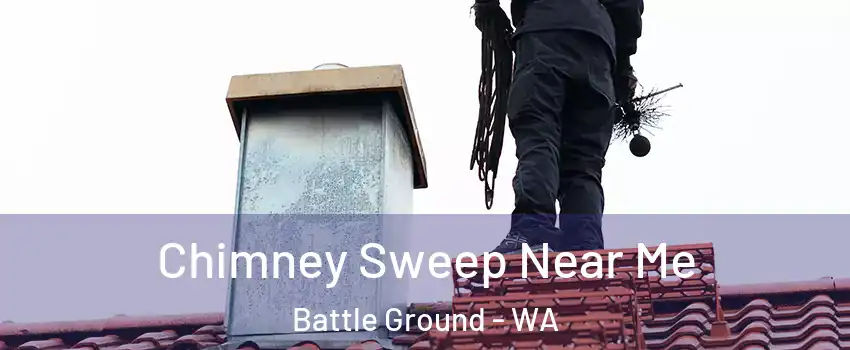 Chimney Sweep Near Me Battle Ground - WA