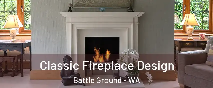  Classic Fireplace Design Battle Ground - WA
