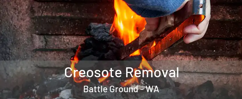 Creosote Removal Battle Ground - WA