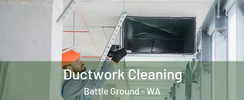  Ductwork Cleaning Battle Ground - WA