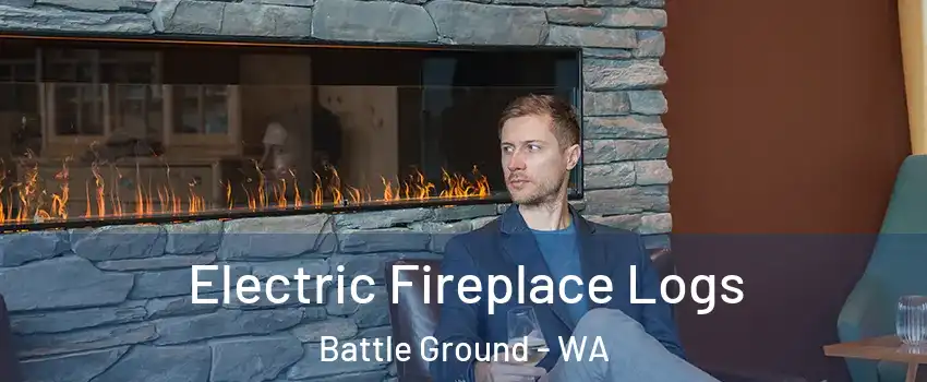  Electric Fireplace Logs Battle Ground - WA