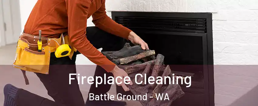  Fireplace Cleaning Battle Ground - WA