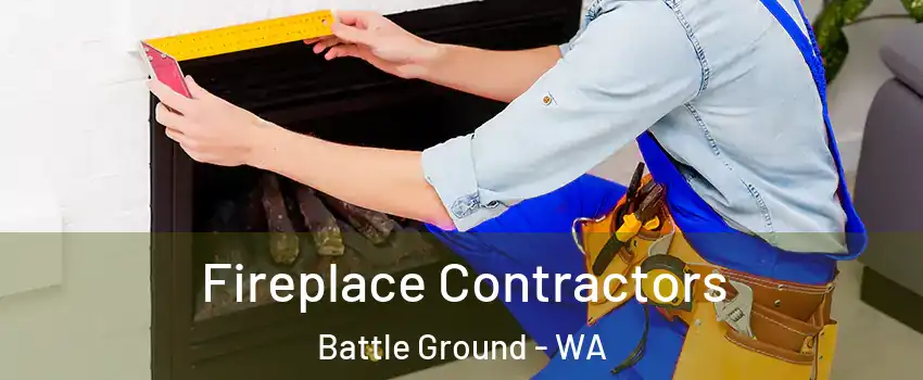  Fireplace Contractors Battle Ground - WA