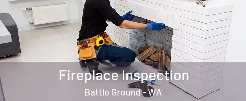  Fireplace Inspection Battle Ground - WA