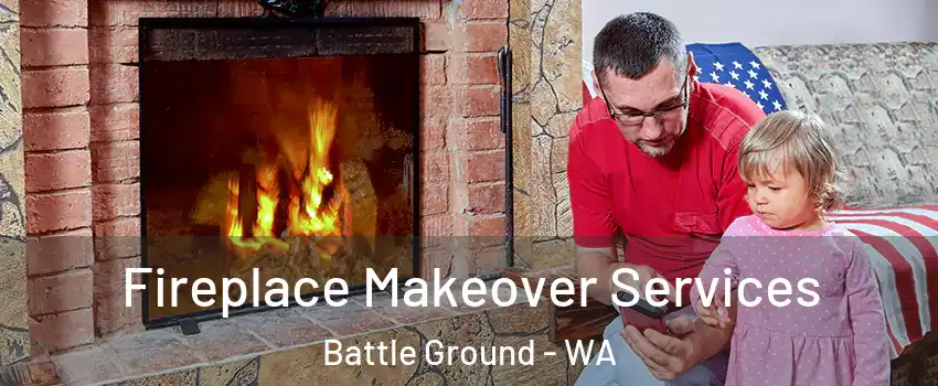  Fireplace Makeover Services Battle Ground - WA