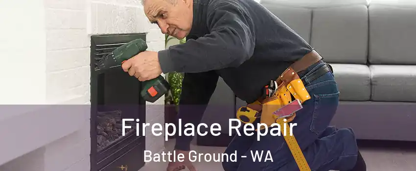  Fireplace Repair Battle Ground - WA