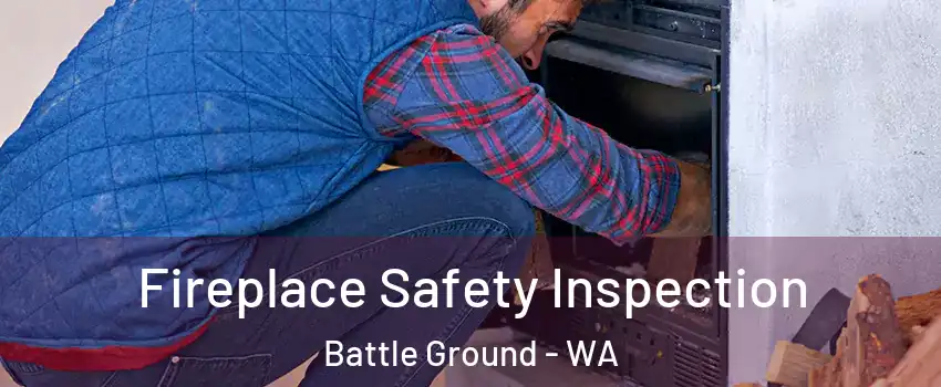 Fireplace Safety Inspection Battle Ground - WA