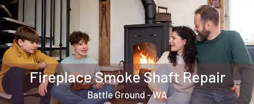 Fireplace Smoke Shaft Repair Battle Ground - WA
