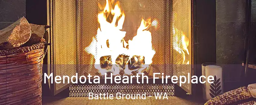  Mendota Hearth Fireplace Battle Ground - WA